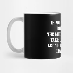 If North Korea Bombs Us The Military Should Take A Knee And Let The Nfl Players Handle It Shirt Mug